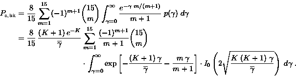 \begin{displaymath}
 \begin{split}
 P_{\text{e, bit}} &= \frac{8}{15} \sum _{m=1...
 ...line{\gamma}}}
 \right )\; d\gamma \;.
 \end{split} \end{split}\end{displaymath}
