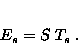 \begin{displaymath}
 E_s = S~ T_s \;.\end{displaymath}